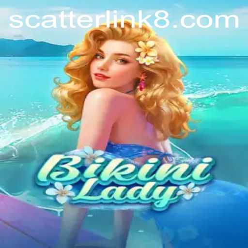 BikiniLady: Unveiling the Thrilling Adventure of Scatter Link in Modern Gaming
