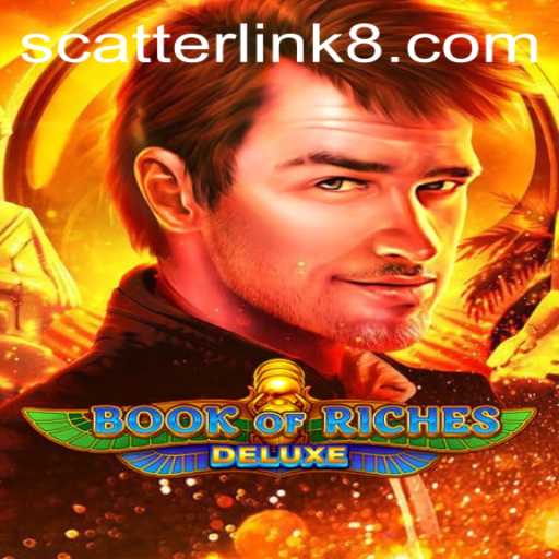 Unveiling the Magic of Book of Riches Deluxe: A Thrilling Adventure Enhanced by Scatter Link
