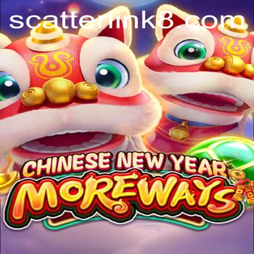 Discover the Excitement of CHINESENEWYEARMOREWAYS with Scatter Link Features