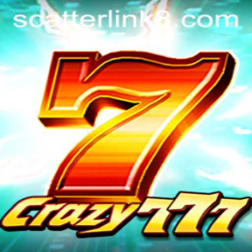 Discovering the Thrills of Crazy777: A Deep Dive into Scatter Link Gaming