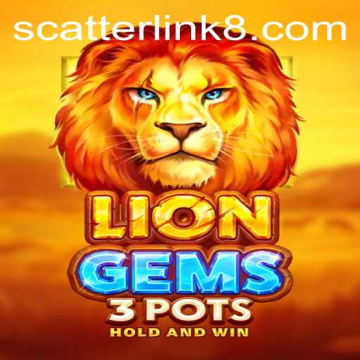 Exploring the Excitement of LionGems3pots and the Scatter Link Mechanic