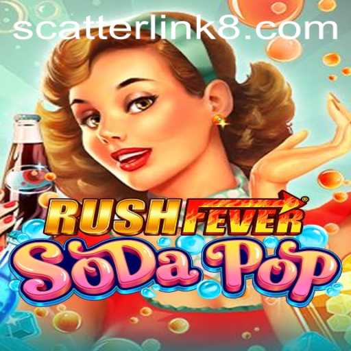Dive into the World of RushFeverSodaPop: An Exciting Gaming Adventure